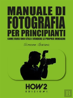 Bertrand.pt - Manuale Di Fotografia Per Principianti (Volume 3)
