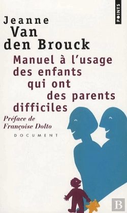 Bertrand.pt - Manuel À L'Usage Des Enfants Qui Ont Des Parents Difficiles