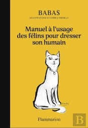Manuel À L'Usage Des Félins Pour Dresser Son Humain