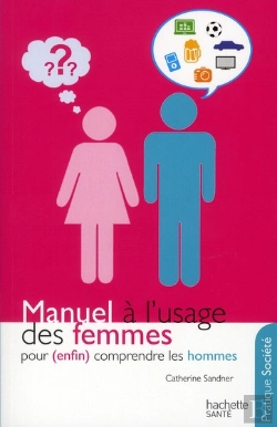 Bertrand.pt - Manuel À L'Usage Des Femmes Pour (Enfin) Comprendre Les Hommes