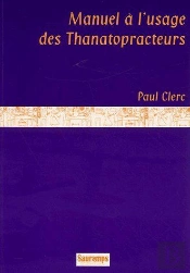 Manuel À L'Usage Des Thanatopracteurs