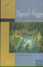 Manuel Alegre: Ulisses ou os Caminhos de Eterna Busca