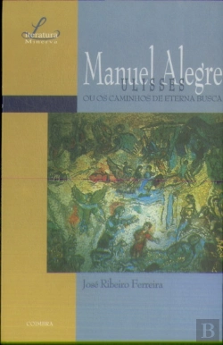 Bertrand.pt - Manuel Alegre: Ulisses ou os Caminhos de Eterna Busca