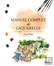 Manuel Complet De L Aquarelle