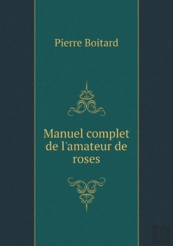 Bertrand.pt - Manuel Complet De L'Amateur De Roses