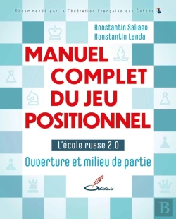 Bertrand.pt - Manuel Complet Du Jeu Positionnel : L'École Russe 2.0 : Ouverture Et Milieu De Partie