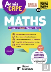 Manuel Crpe : Admis Au Crpe 2026-2027 - Epreuve Écrite D'Admissibilité L3 - Maths : Toutes Les Clés De La Réussite (Édition 2026/2027)