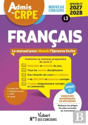 Manuel Crpe : Admis Au Crpe 2027-2028 - Français : Epreuve Écrite D'Admissibilité L3 : Toutes Les Clés De La Réussite