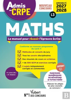 Bertrand.pt - Manuel Crpe : Admis Au Crpe 2027-2028 - Maths : Epreuve Écrite D'Admissibilité L3 : Toutes Les Clés De La Réussite