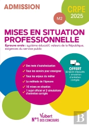 Manuel Crpe : Mises En Situation Professionnelles (M2) - Epreuve Orale D'Entretien : Manuel (10 Mises En Situation + 3 Sujets Officiels) + 50 Qcm Interactifs (Édition 2025)