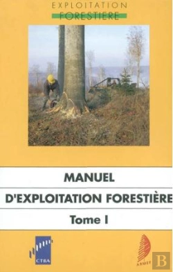 Bertrand.pt - Manuel D Exploitation Forestiere T.1