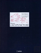 Manuel D'Acupuncture Hb (1e Ed. Francaise, Trad. De La 2e Ed. Anglaise)
