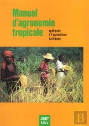 Manuel D'Agronomie Tropicale. Exemples Appliques A L'Agriculture Haitienne