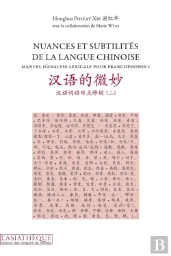 Bertrand.pt - Manuel D'Analyse Lexicale Pour Francophones Tome 2 ; Nuances Et Subtilités De La Langue Chinoise