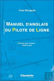 Manuel D'Anglais Du Pilote De Ligne : Accès Aux Niveaux Oaci 4 Et 5