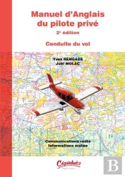 Manuel D'Anglais Du Pilote Privé ; Conduite Du Vol (2e Édition)