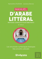 Manuel D'Arabe Littéral : Méthode Complète Pour Débutants (4e Édition)