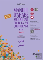 Manuel D'Arabe Moderne Pour La Vie Quotidienne Tome 2 : Al-Sifr (2e Édition)