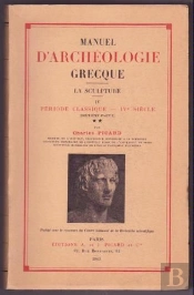 Manuel D'Archéologie Grecque Tome 4 ; La Sculpture, Période Classique, Ive Siècle