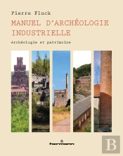 Manuel D'Archeologie Industrielle