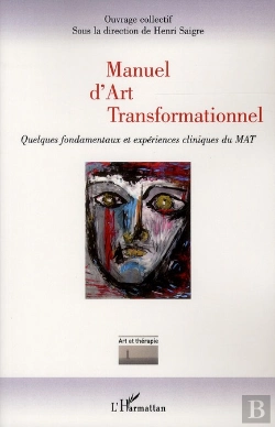 Bertrand.pt - Manuel D'Art Transformationnel ; Quelques Fondamentaux Et Expériences Cliniques Du Mat