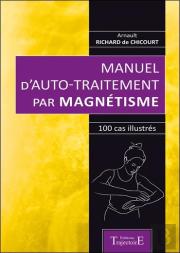 Manuel D'Auto-Traitement Par Magnetisme - 100 Cas Illustres