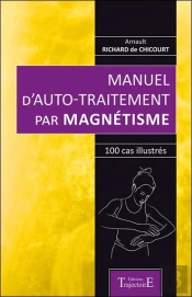 Manuel D'Auto-Traitement Par Magnetisme - 100 Cas Illustres
