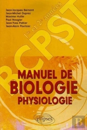Manuel De Biologie Physiologie ; Bcpst, 1e Et 2e Année