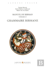 Manuel De Birman. Grammaire. Volume 2 : Grammaire Birmane