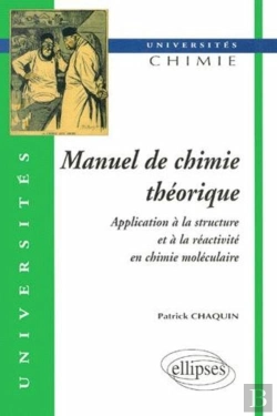 Bertrand.pt - Manuel De Chimie Théorique - Application À La Structure Et À La Réactivité En Chimie Moléculaire