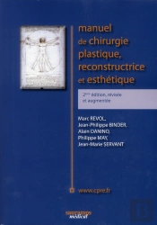 Manuel De Chirurgie Plastique, Reconstructive Et Esthétique (2e Édition)