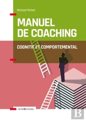 Manuel De Coaching Cognitif Et Comportemental (2e Édition)