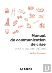 Manuel De Communication De Crise Pour Le Secteur Culturel
