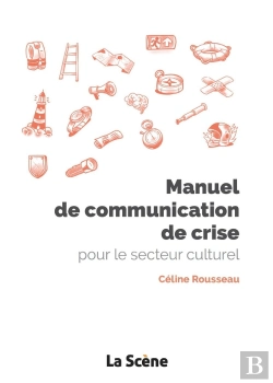 Bertrand.pt - Manuel De Communication De Crise Pour Le Secteur Culturel