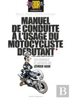 Manuel De Conduite À L'Usage Du Motocycliste Débutant
