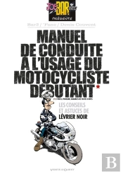 Manuel De Conduite À L'Usage Du Motocycliste Débutant