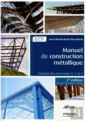 Manuel De Construction Métallique ; Extraits Des Eurocodes 0, 1 Et 3 (2e Édition)