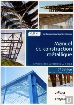 Bertrand.pt - Manuel De Construction Métallique ; Extraits Des Eurocodes 0, 1 Et 3 (2e Édition)