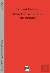 Manuel De Contentieux Administratif (3e Édition)