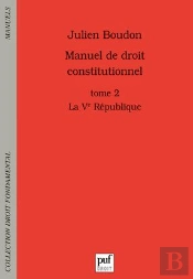 Manuel De Croit Constitutionnel T.2 ; La Ve République
