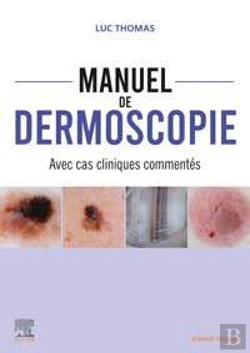 Bertrand.pt - Manuel De Dermoscopie : Avec Cas Cliniques Commentés