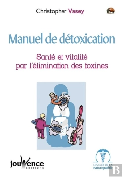 Bertrand.pt - Manuel De Détoxication ; Santé Et Vitalité Par L'Élimination Des Toxines