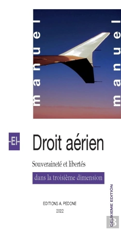 Bertrand.pt - Manuel De Droit Aérien : Souveraineté Et Libertés Dans La Troisième Dimension
