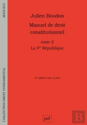 Manuel De Droit Constitutionnel T. 2 ; La Ve République (3e Édition)