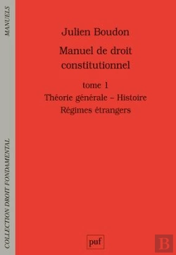 Bertrand.pt - Manuel De Droit Constitutionnel T.1 ; Théorie Générale, Histoire, Régimes Étrangers