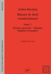 Manuel De Droit Constitutionnel. Tome I - Theorie Generale - Histoire - Regimes Etrangers