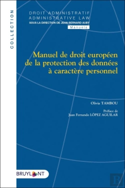 Bertrand.pt - Manuel De Droit Européen De La Protection Des Données À Caractère Personnel