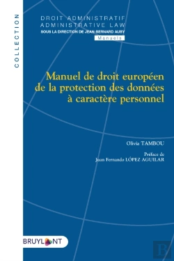 Bertrand.pt - Manuel De Droit Européen De La Protection Des Données À Caractère Personnel