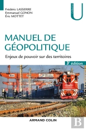 Manuel De Géopolitique ; Enjeux De Pouvoir Sur Des Territoires (3e Édition)