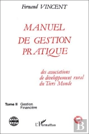 Manuel De Gestion Pratique Des Associations De Développement Rural Du Tiers Monde : - Tome 2